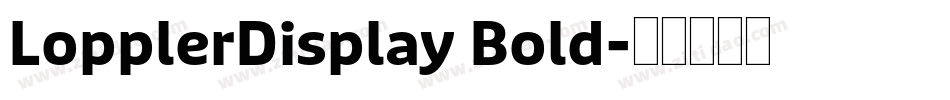 LopplerDisplay Bold字体转换
